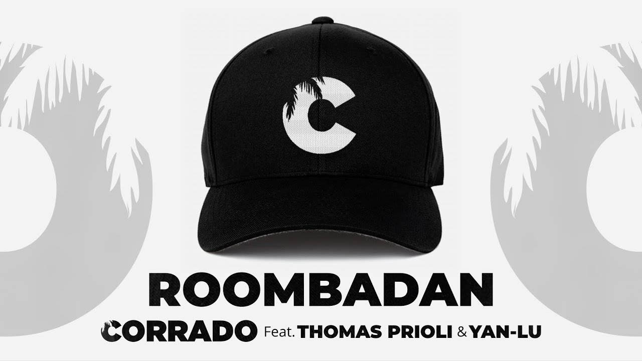 Corrado Feat. Thomas Prioli & Yanlu - ROOMBADAN (Official Video)