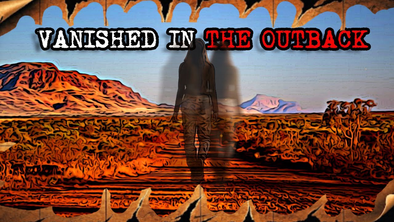 What HAPPENED to THEM? | The Mysterious OUTBACK DISAPPEARANCES