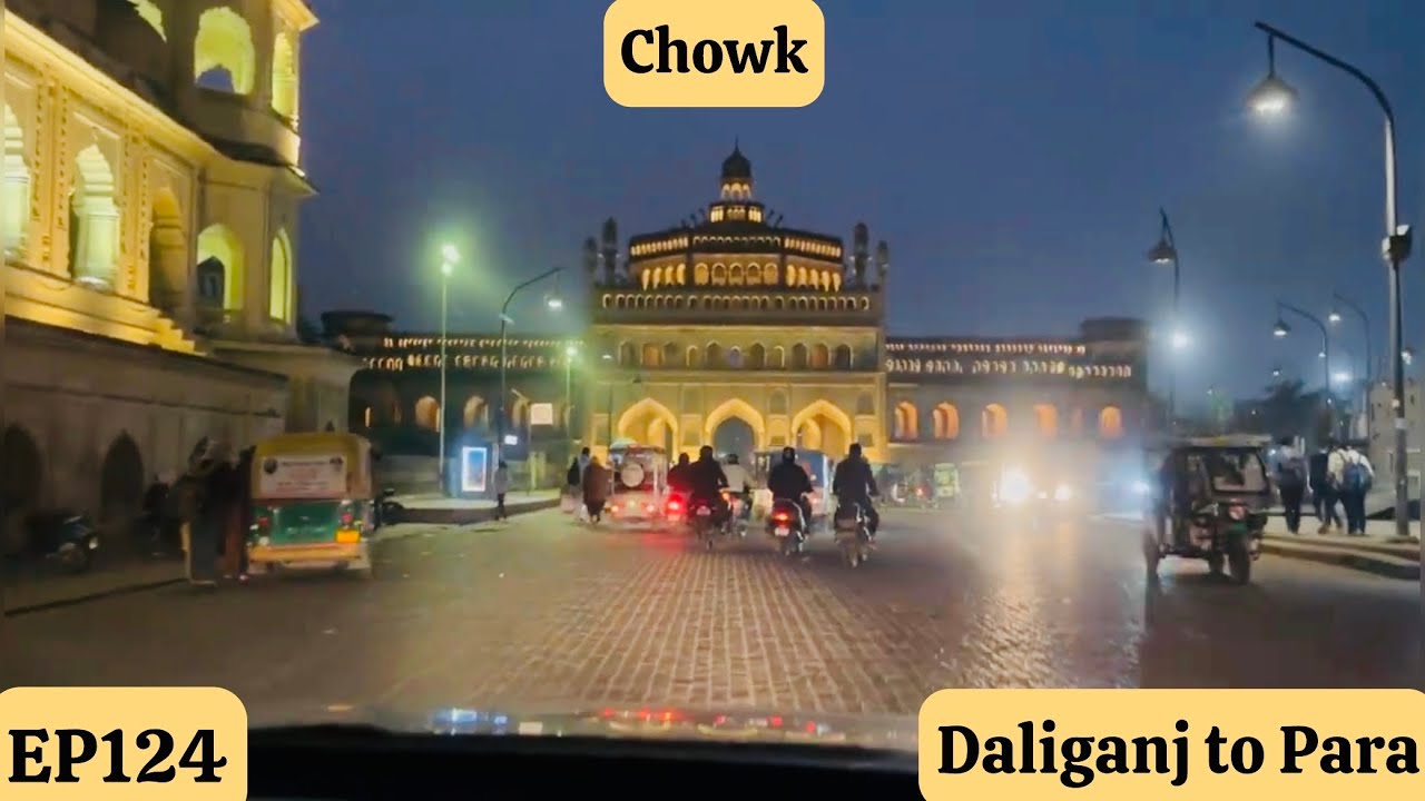 Lucknow City EP124 | Daliganj to Para | Chowk | Old Lucknow | #lucknow 