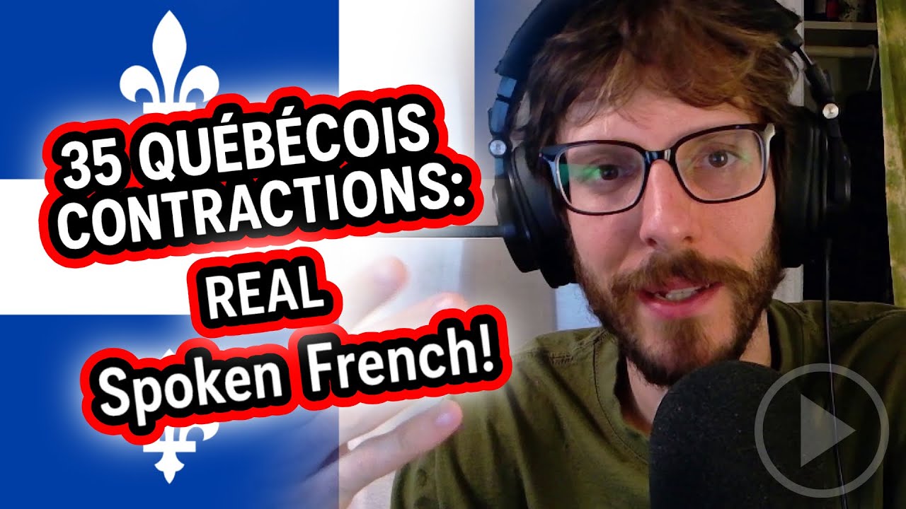 35 Quebecois Contractions: The Key to Understanding REAL Spoken French!