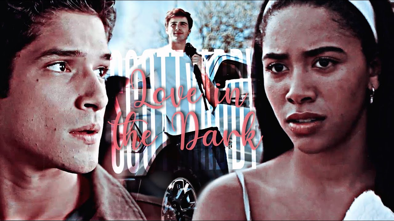 ↠ love in the dark ↞ [ scott mccall & addy hanlon (+ nate jacobs) ]