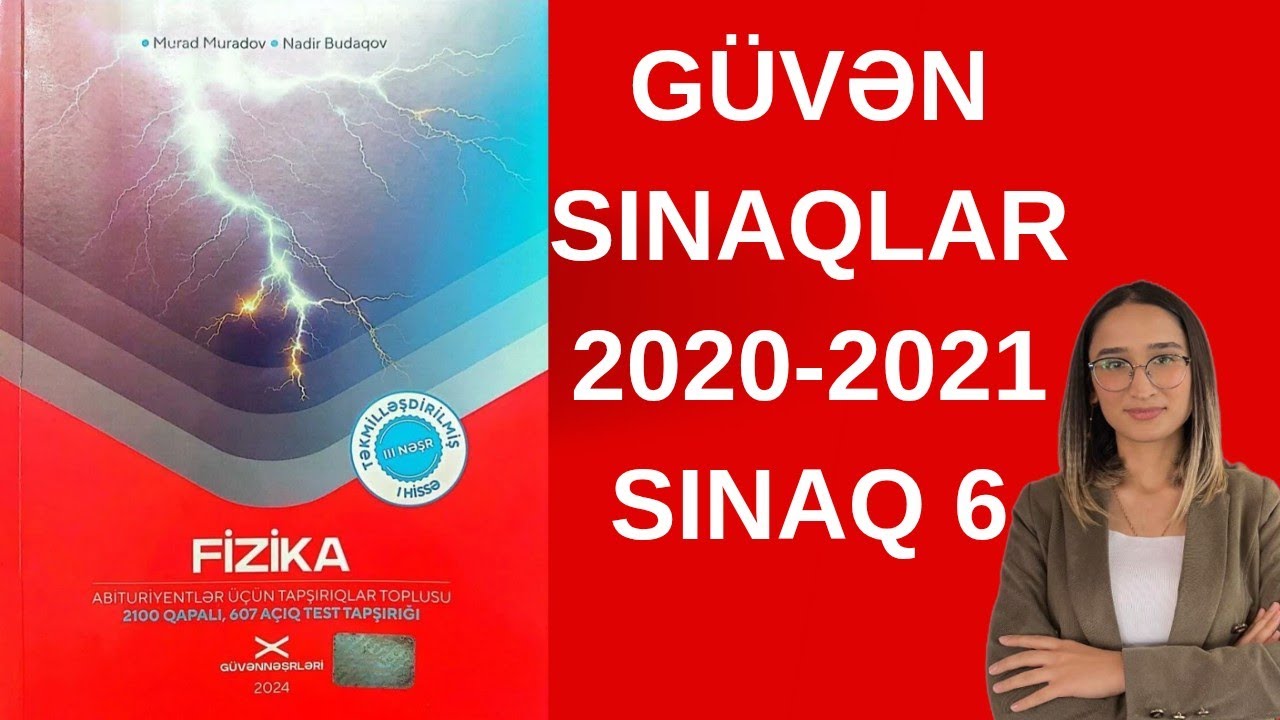 Fizika|Güven|Sinaqlar|2020-2021|Sinaq 6|10 ve 11-ci sinif|