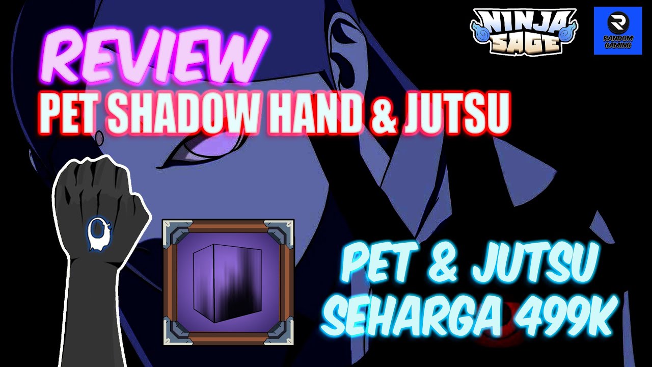Ninja Sage - Review Pet & Jutsu Seharga 499k