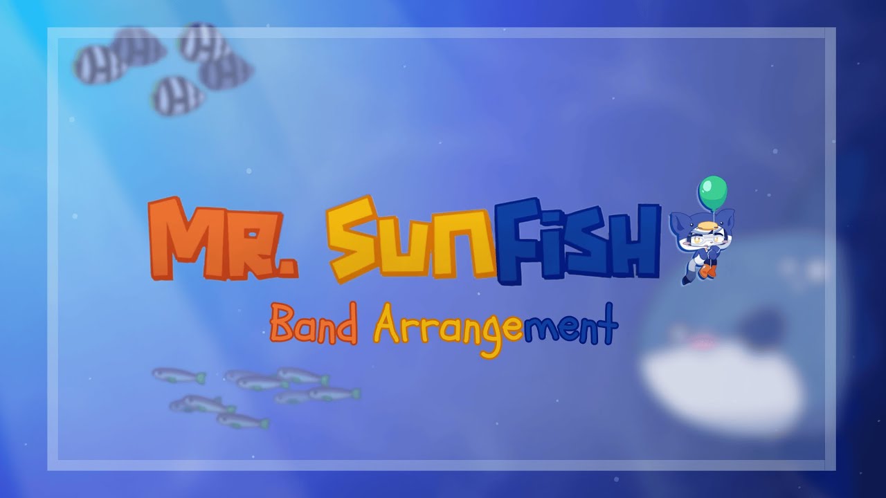 Mr. Sunfish Band Arrangement (OUTDATED)