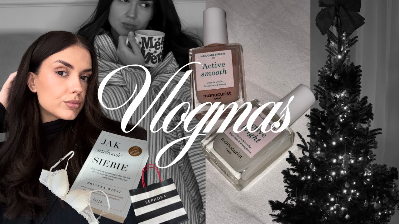 Vlogmas: haul zakupowy, ratuję swoje pazy, zmiany w mieszkaniu i chyba znowu będę łysa