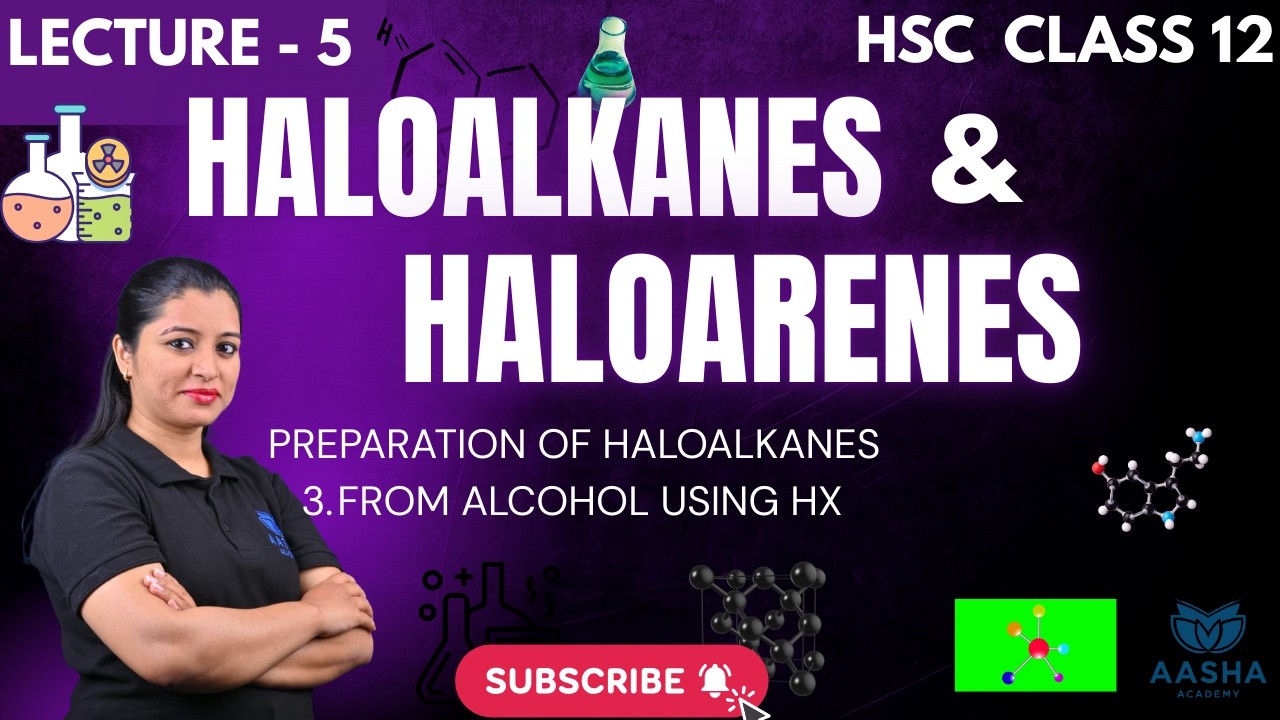 CLASS 12 HSC TOPIC 10 HALOALKANES AND HALOARENES ( 2026-2027) LECTURE 5
