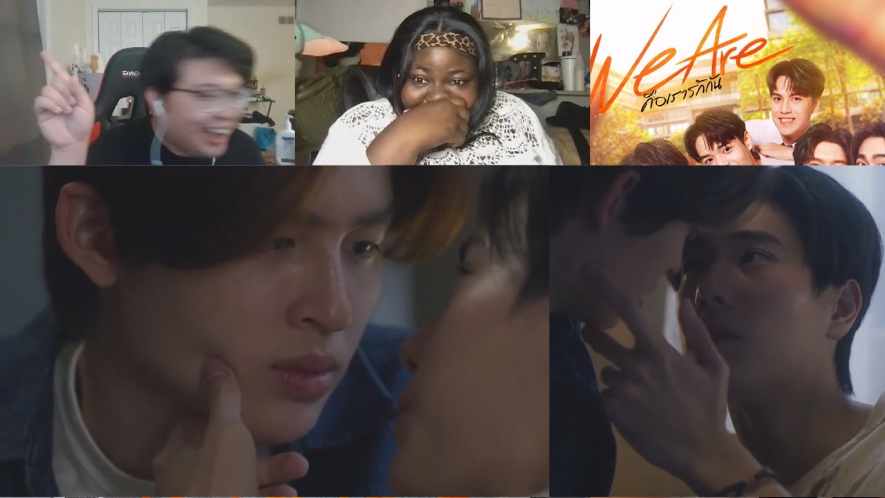 We Are EP. 2 REACTION | คือเรารักกัน