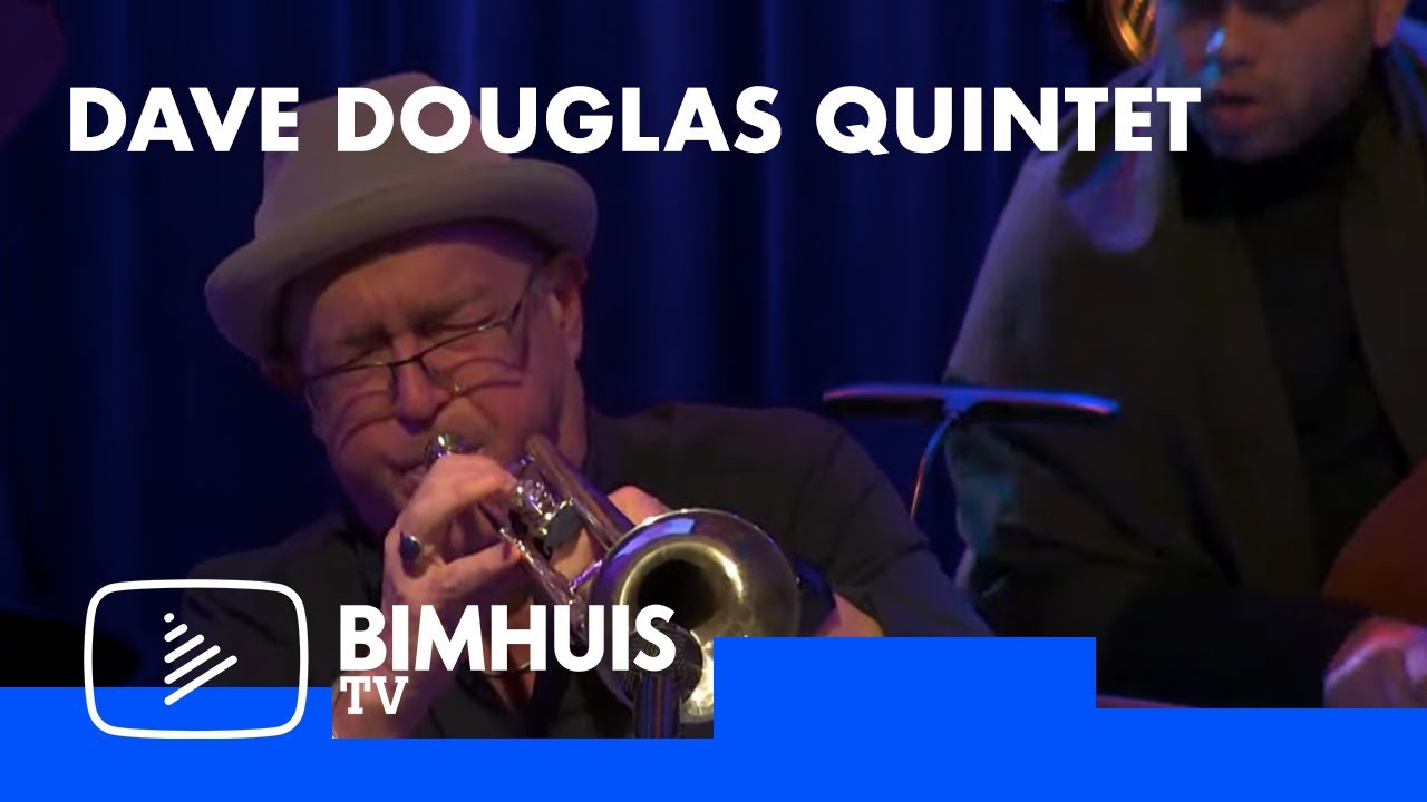BIMHUIS TV Presents: DAVE DOUGLAS QUINTET