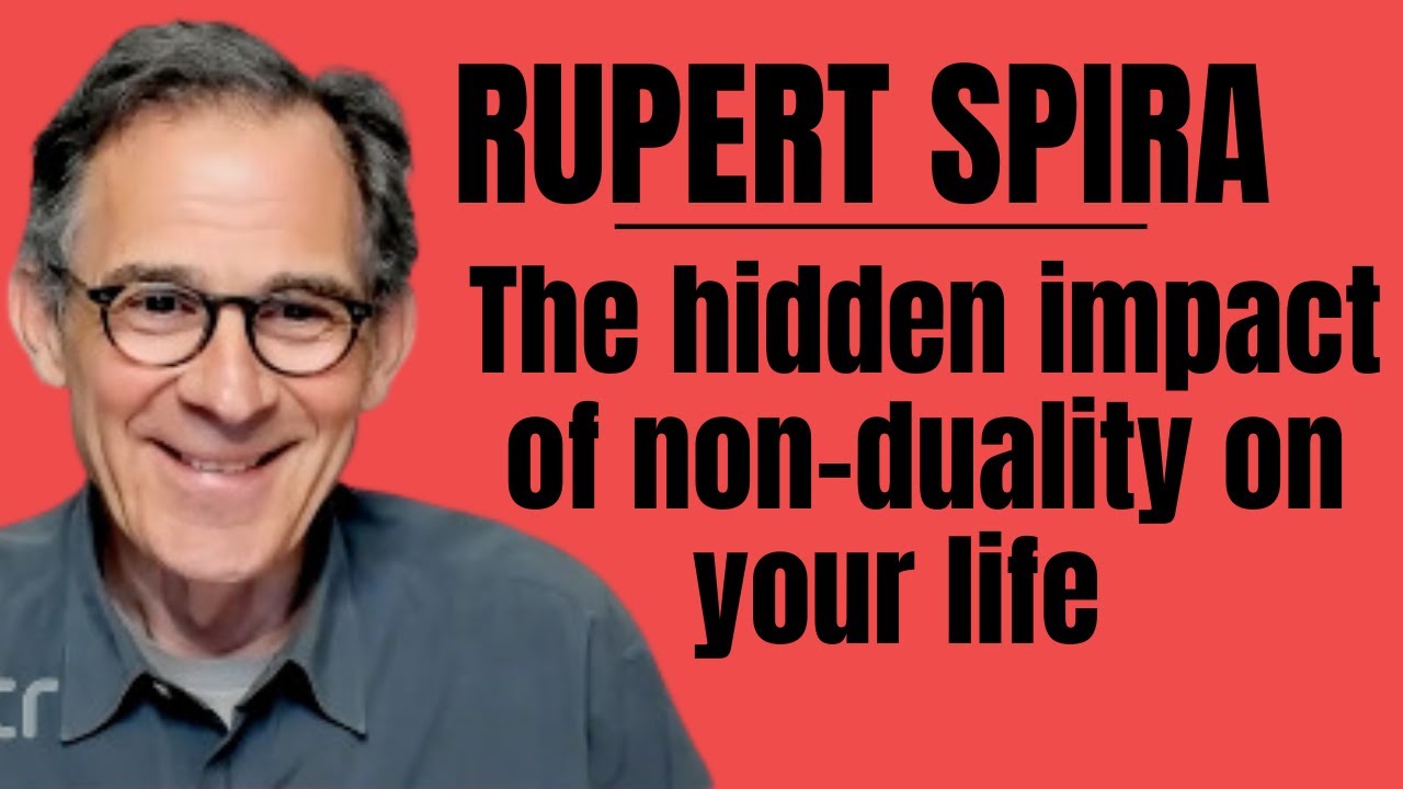 The hidden impact of non-duality on your life #rupertspira