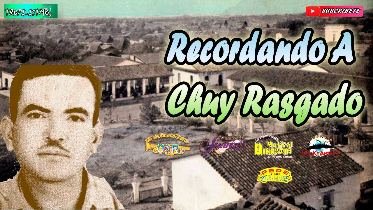 Recordando a Chuy Rasgado - Tropicales del istmo -