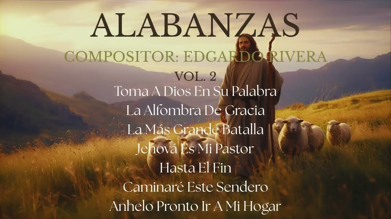 Alabanzas del hno. Edgardo Rivera Vol. 2