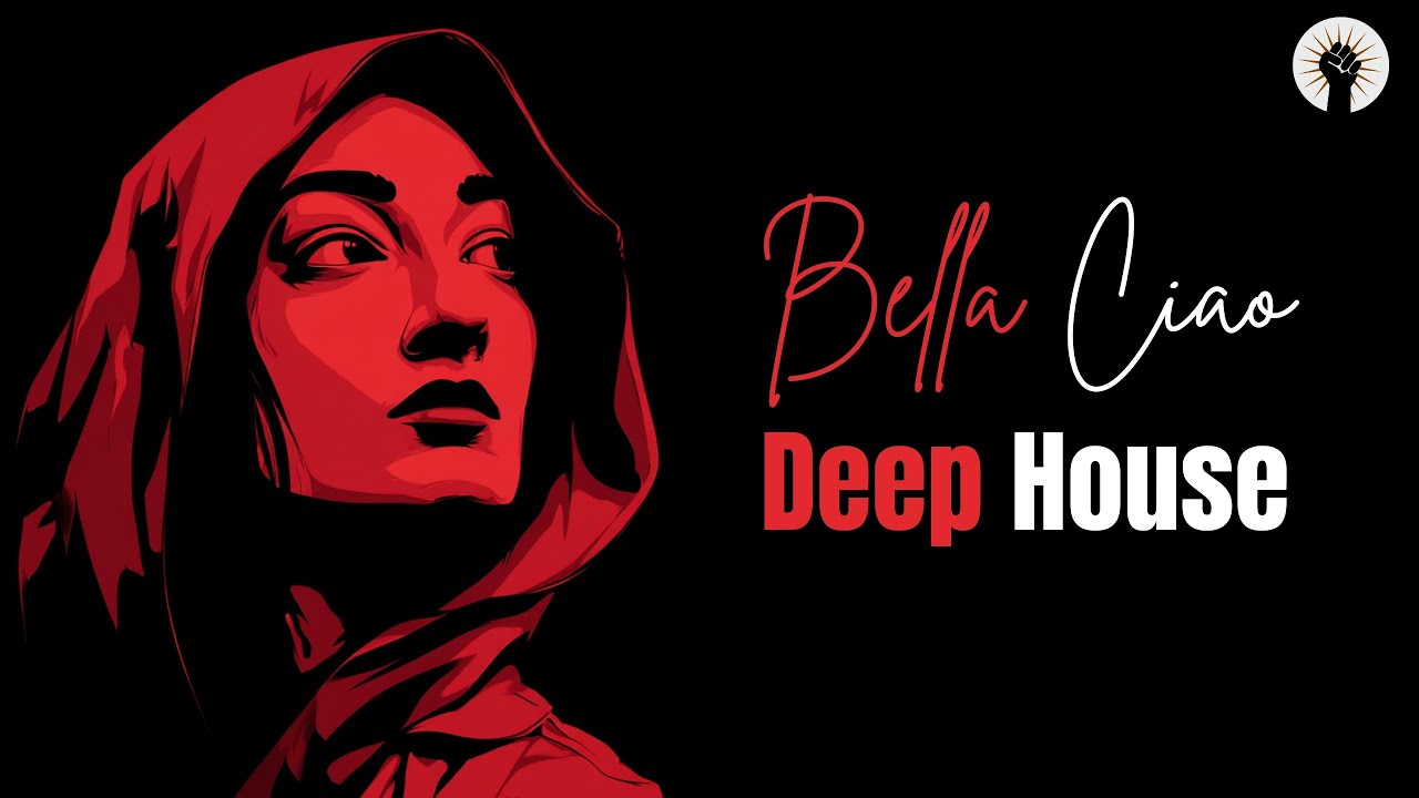 Bella Ciao (Deep House) – Anthem of Resistance