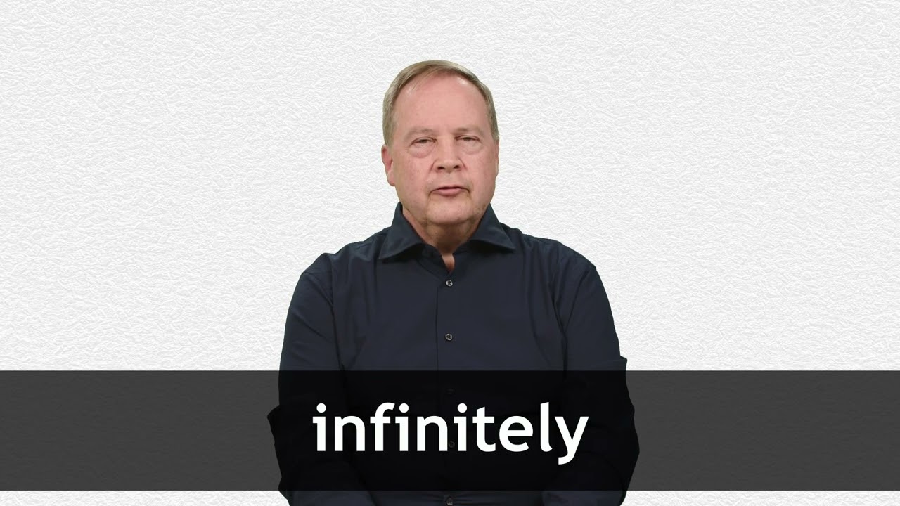 How to pronounce INFINITELY in American English
