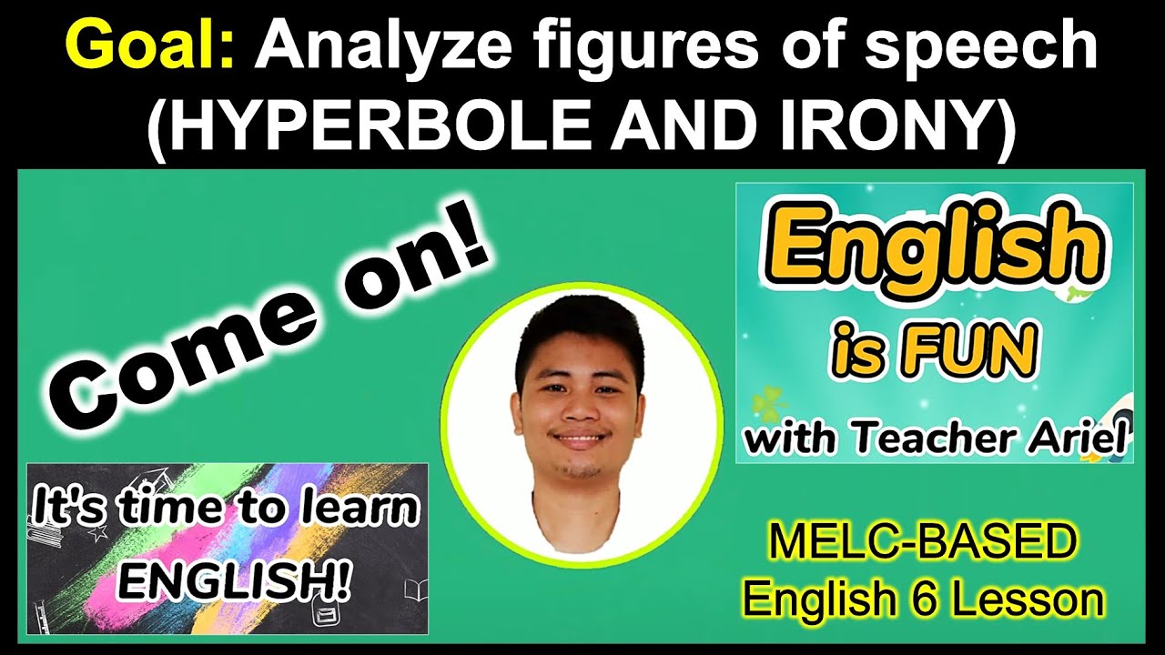 Analyzing Figures of Speech (Hyperbole and Irony) | MELC-Based Lesson in English 6