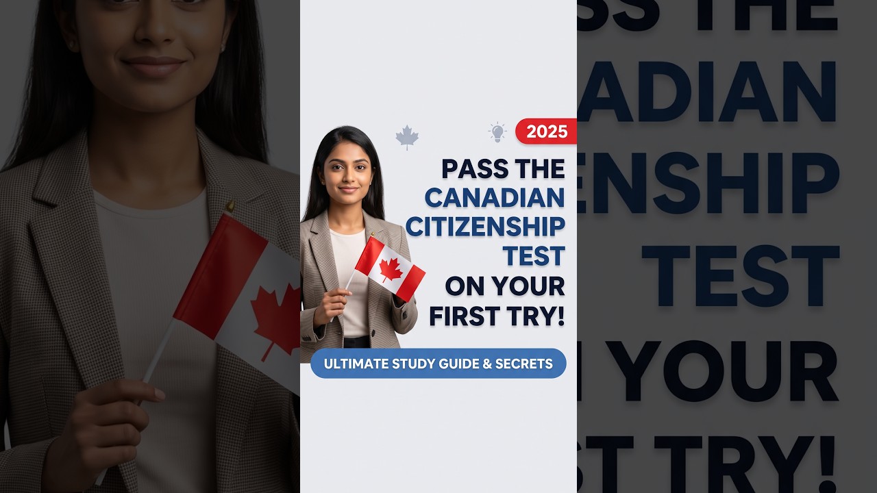Pass the 2025 Canadian Citizenship Test on Your First Try! (Ultimate Study Tips)