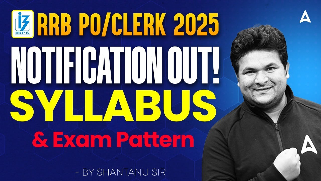 IBPS RRB Syllabus 2025 | RRB PO Clerk Exam Pattern & Syllabus 2025 | By Shantanu Sir