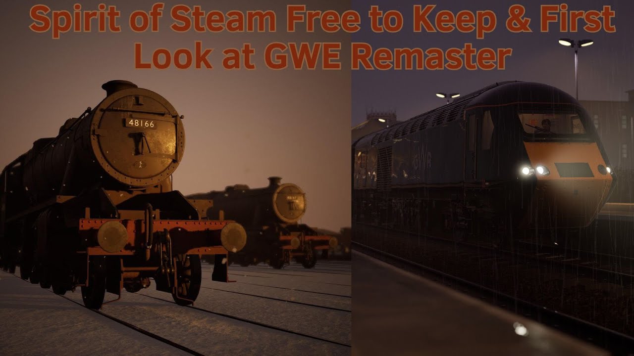 Spirit of Steam Free to Keep & First Look at GWE Remaster - News  - Train Sim World 6