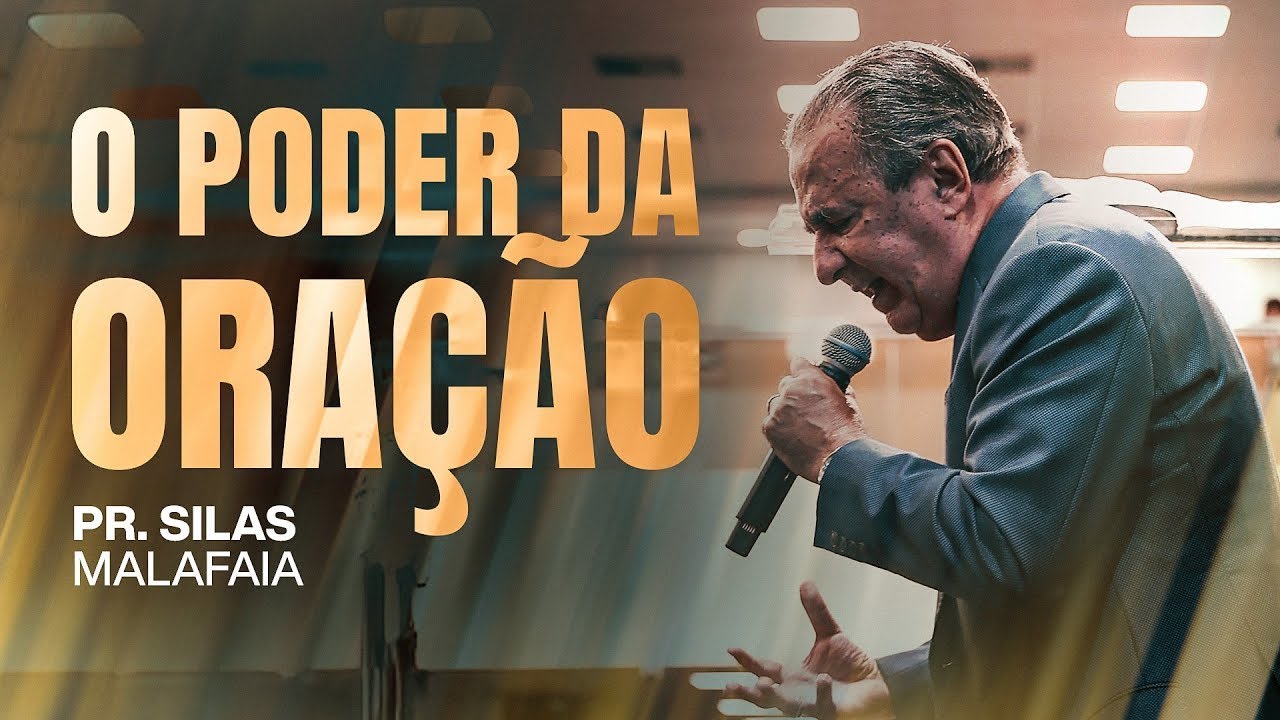 PR. SILAS MALAFAIA I O PODER DA ORAÇÃO