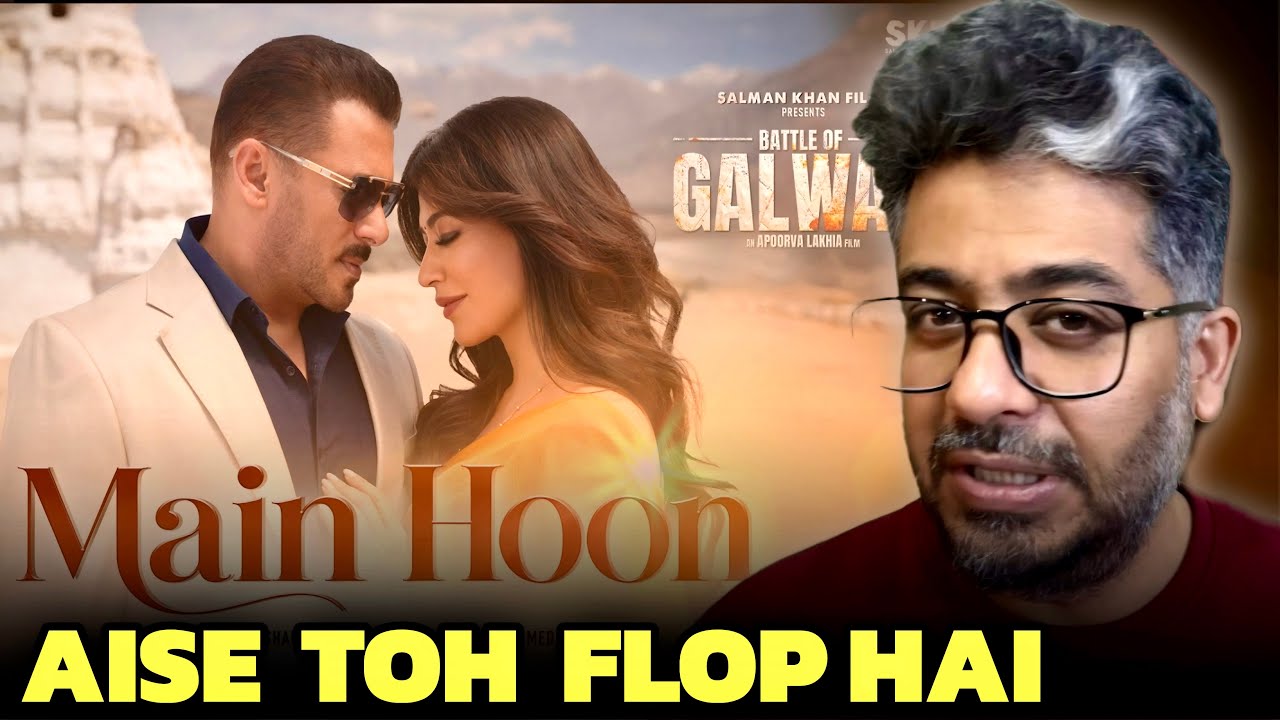 Salman Khan Ka Dushman Salman Khan, Main Hoon Song Review, Battle Of Galwan