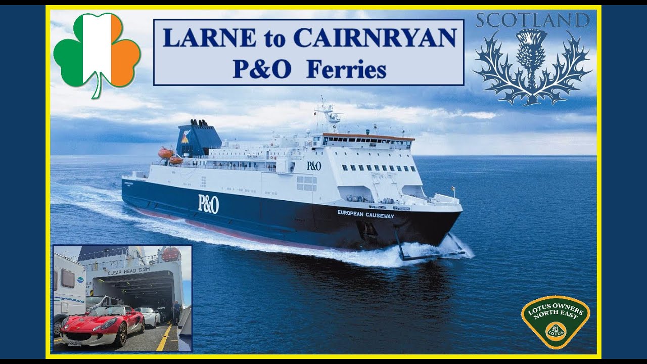 Larne to Cairnryan crossing using the P&O Ferry