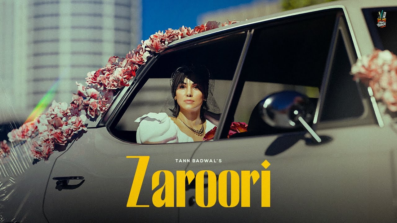ZAROORI (Official Video) - Tann Badwal - Sad Punjabi Songs 2024