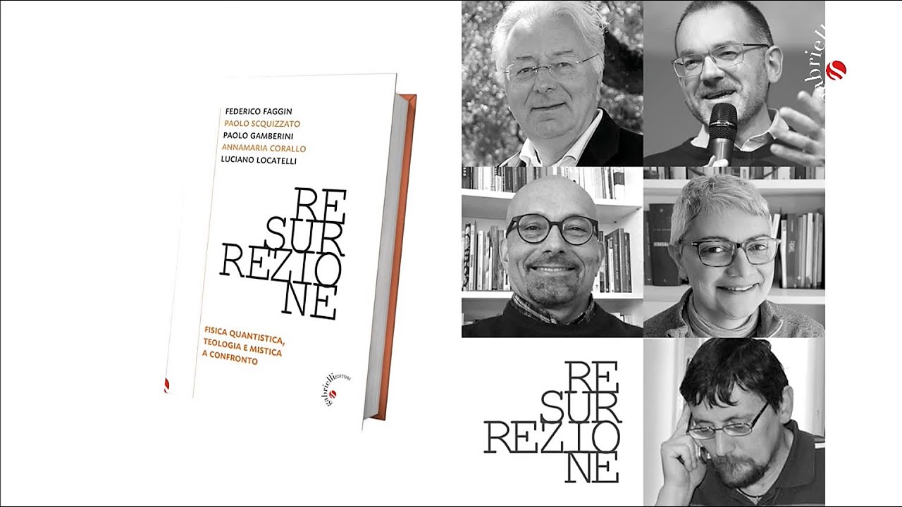 Resurrezione. Fisica quantistica, teologia e mistica a confronto