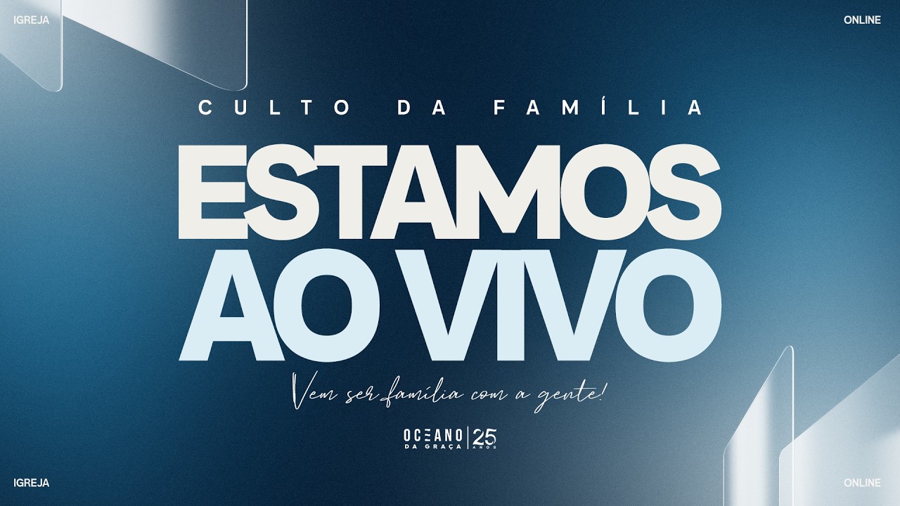 Culto da Família  | Oceano da Graça