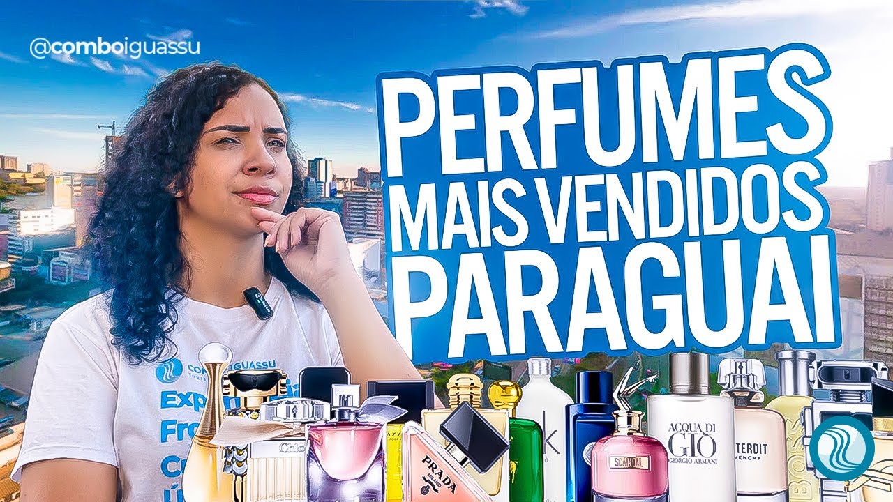 PERFUMES NO PARAGUAI: OS 12 MELHORES PARA VOCÊ LEVAR PRA CASA!
