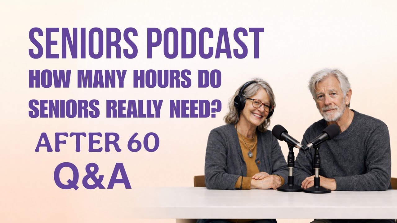 Senior Sleep Questions Answered: How Many Hours Do You Really Need After 60? | Senios Podcast