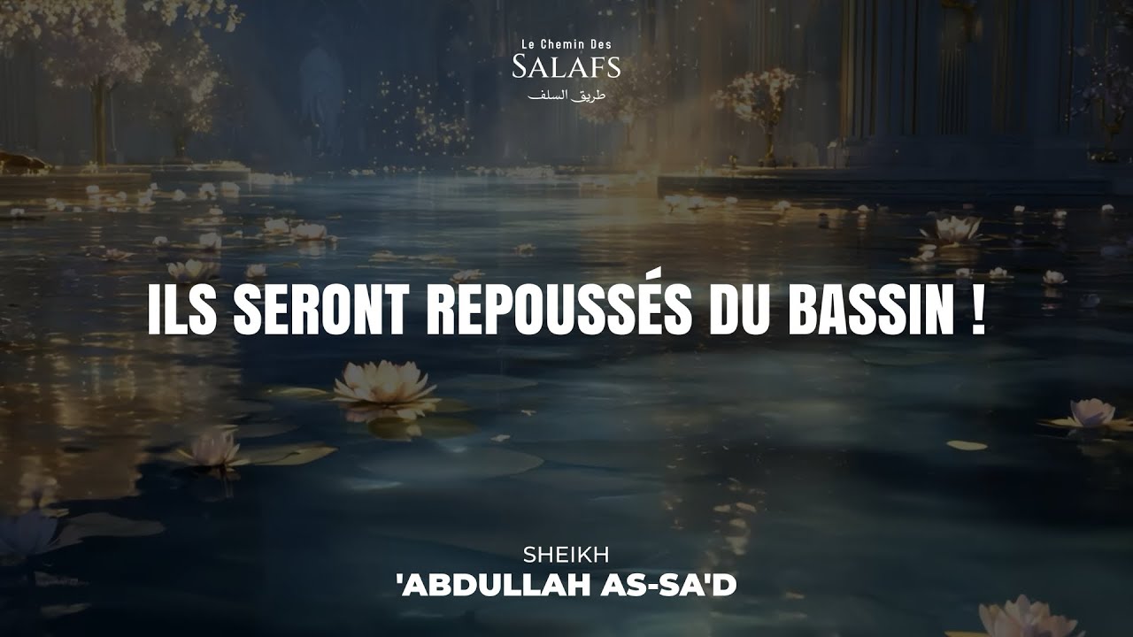 Ils seront repoussés du bassin •Sheikh 'Abdullah As-Sa'd