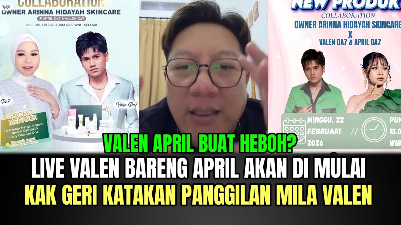 LIVE Valen Bareng April Akan di Mulai, Kak Geri Katakan Panggilan Mila Valen!