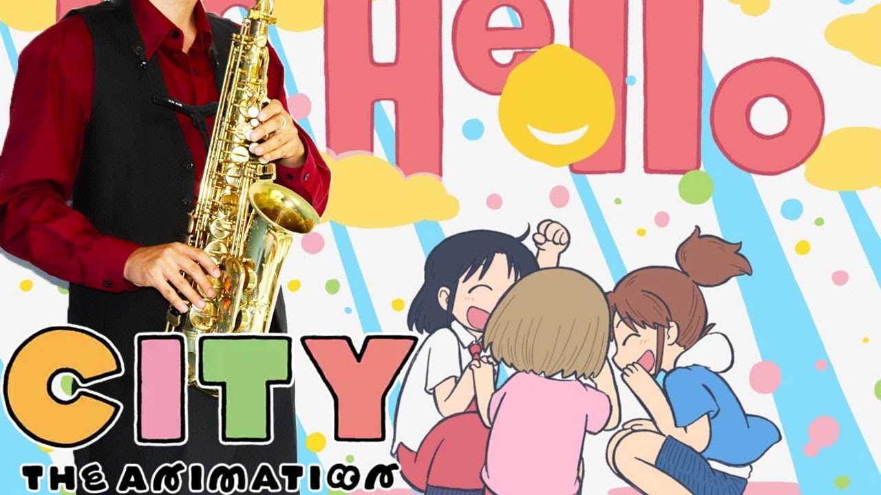 【CITY THE ANIMATION】Hello【楽譜】Furui Riho サックスで吹いてみた Saxophone Cover [Sheet]