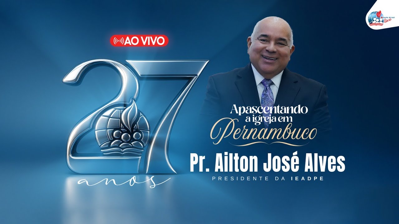 AO VIVO - CULTO DE GRATIDÃO POR 72 ANOS DE VIDA DO PASTOR AILTON JOSÉ ALVES 22/10/2025