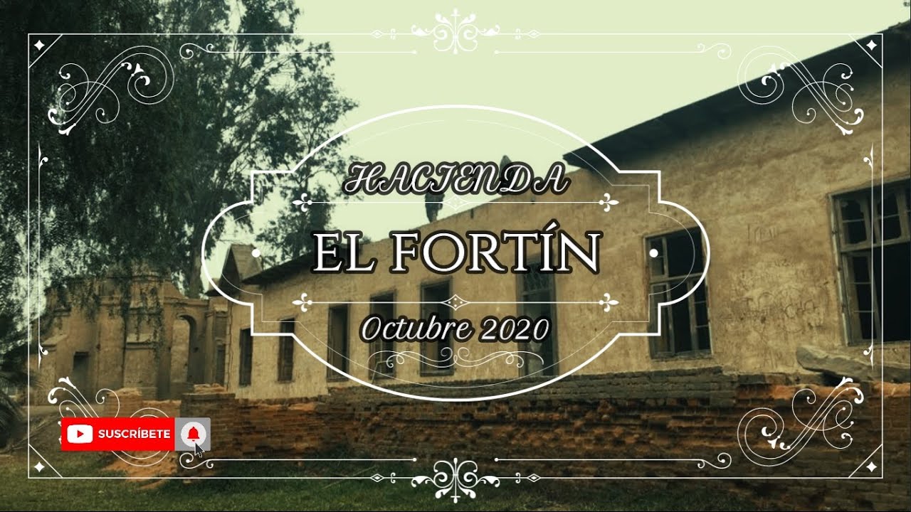 Visita a la Casa Hacienda El Fortín  - Octubre 2020