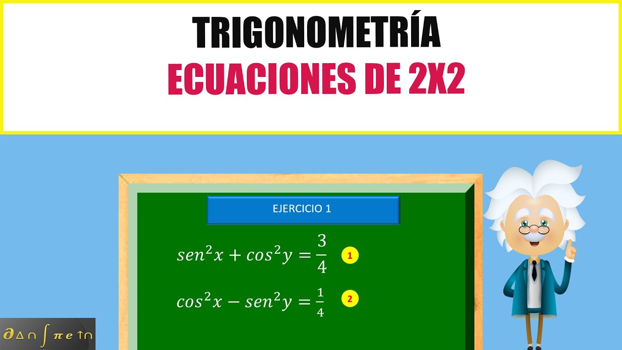 Curso de TRIGONOMETRIA Sistemas de ECUACIONES trigonométricas de 2x2