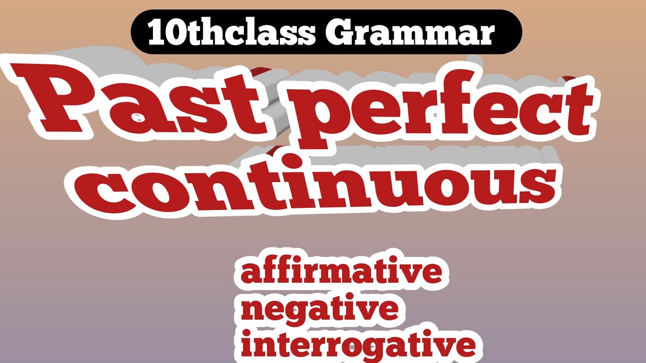 Past perfect continuous/past perfect continuous tense sentences, examples 