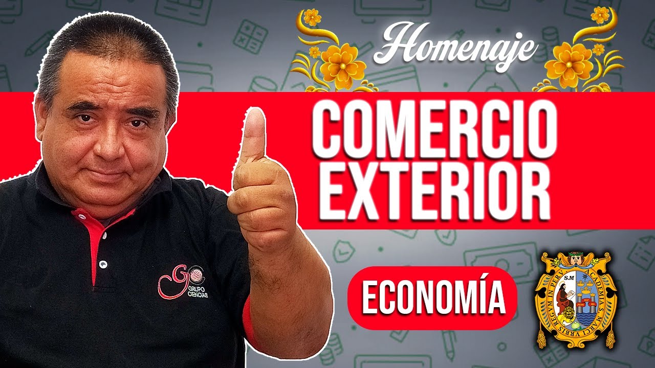Comercio Exterior 💰🌐 | Econom&iacute;a [HOMENAJE]