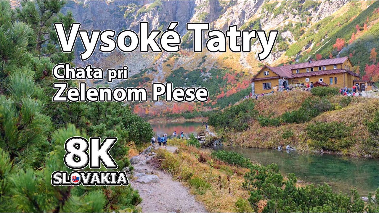 Chata pri Zelenom Plese - Vysoké Tatry - Tatranská Lomnica 🇸🇰 8K Slovakia