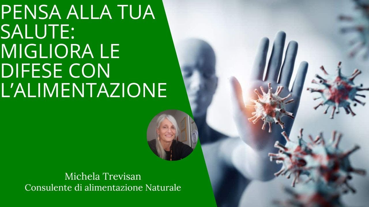 Pensa alla tua salute! Migliora le difese immunitarie con l'alimentazione