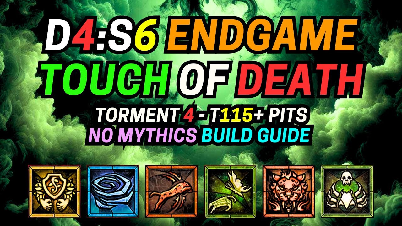 D4:S6 | Touch them to Death! | Touch of Death Guide | No Mythics | Billions of Dmg | T115+ Pits ✅