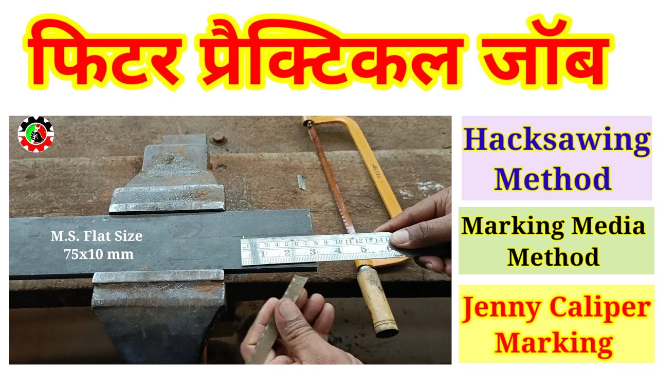Fitter Practical Jobs//Hacksawing // Marking Media// Marking Jenny Caliper // Marking Method (Hindi)