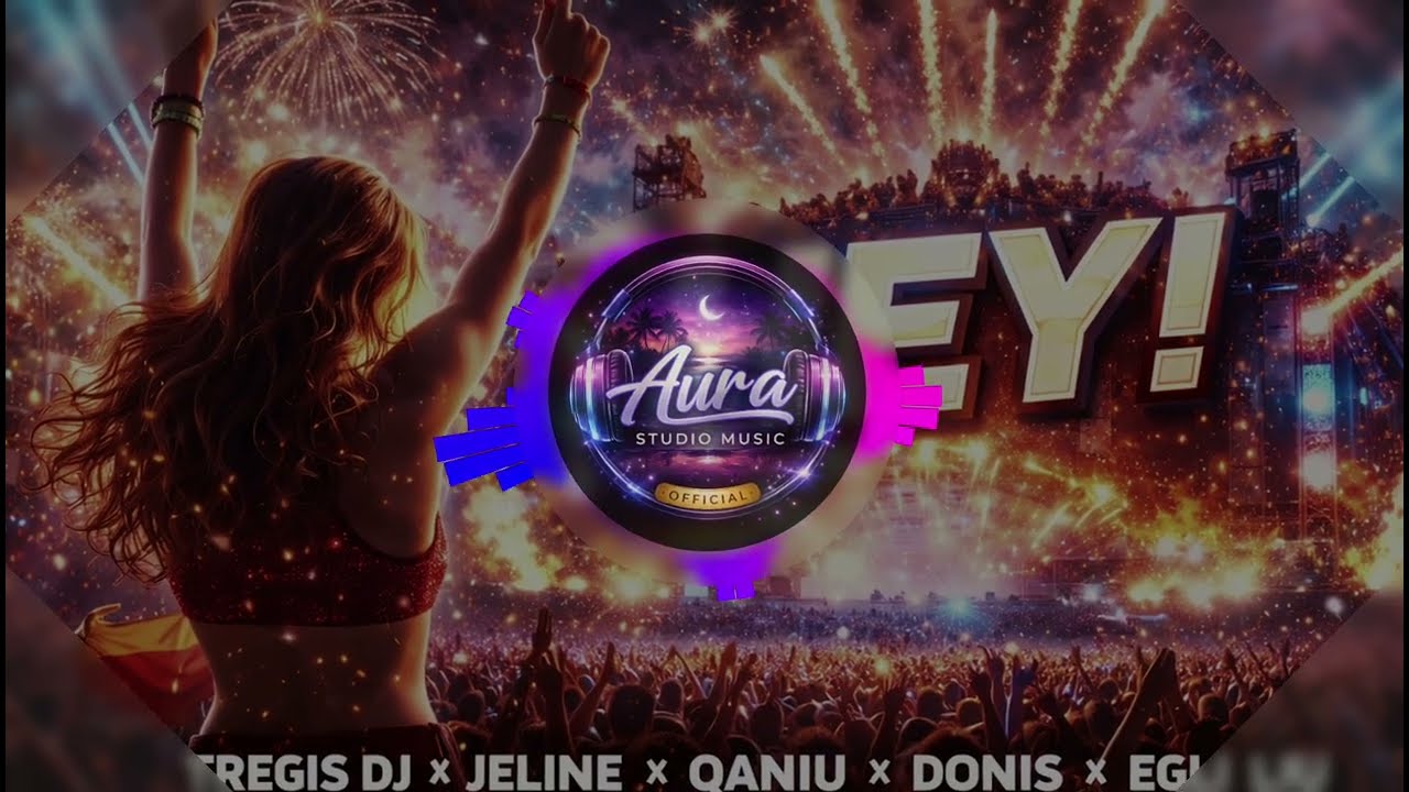 HEY! HEY! HEY! - Tregis Dj x Jeline x Qaniu x Donis x Egli x Liu (Festival 2026 Mashup) Aura Music