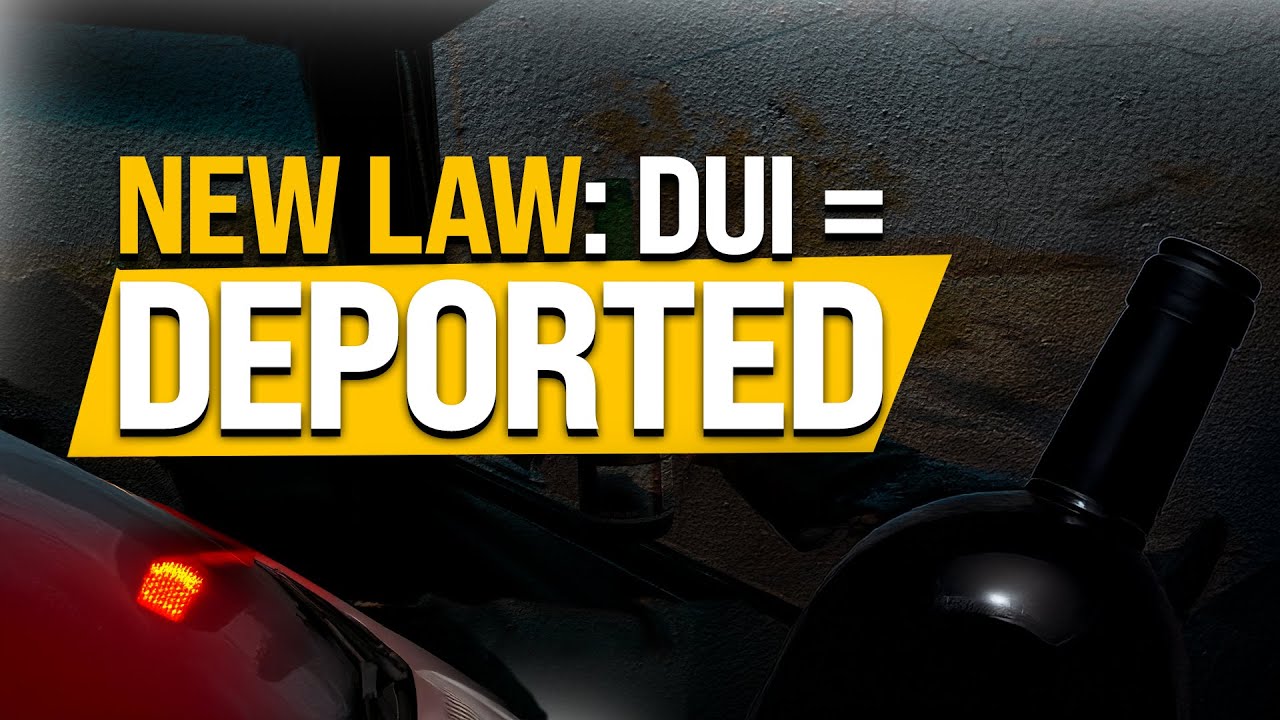 🚨 New Deportation Law for DUIs? Here&rsquo;s What You Need to Know 🚨