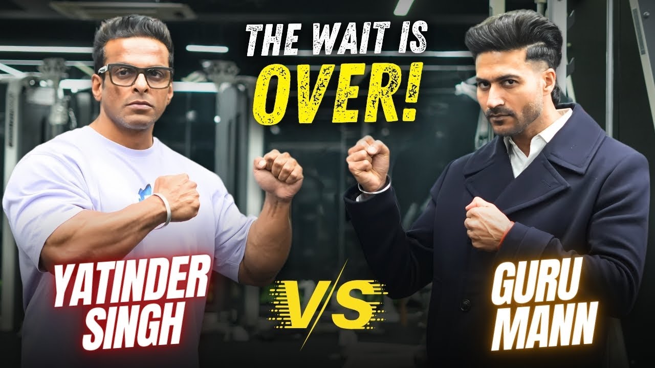 Yatinder Singh vs. Guru Mann | Most Awaited Fitness Collaboration
