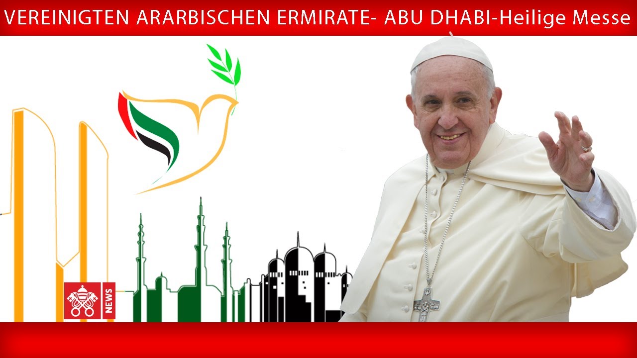 Papst Franziskus - Abu Dhabi -  Heilige Messe 2019-02-05