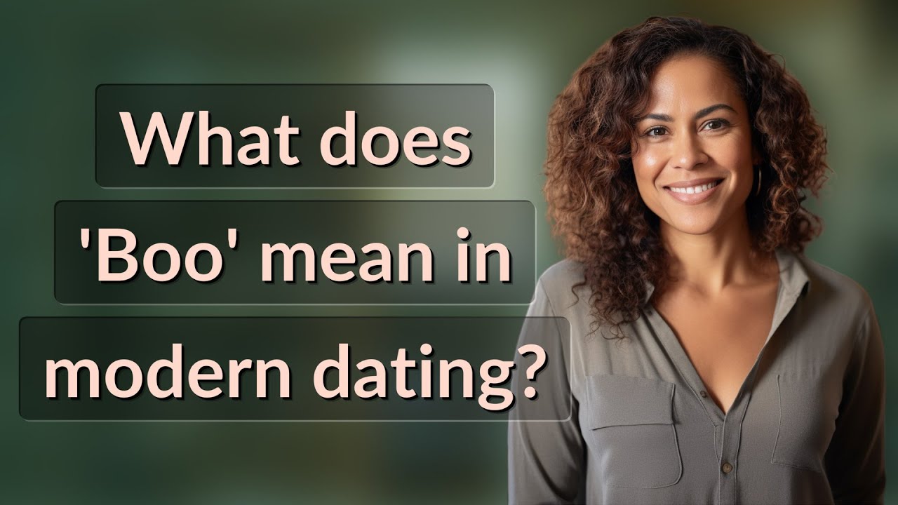 What does 'Boo' mean in modern dating?