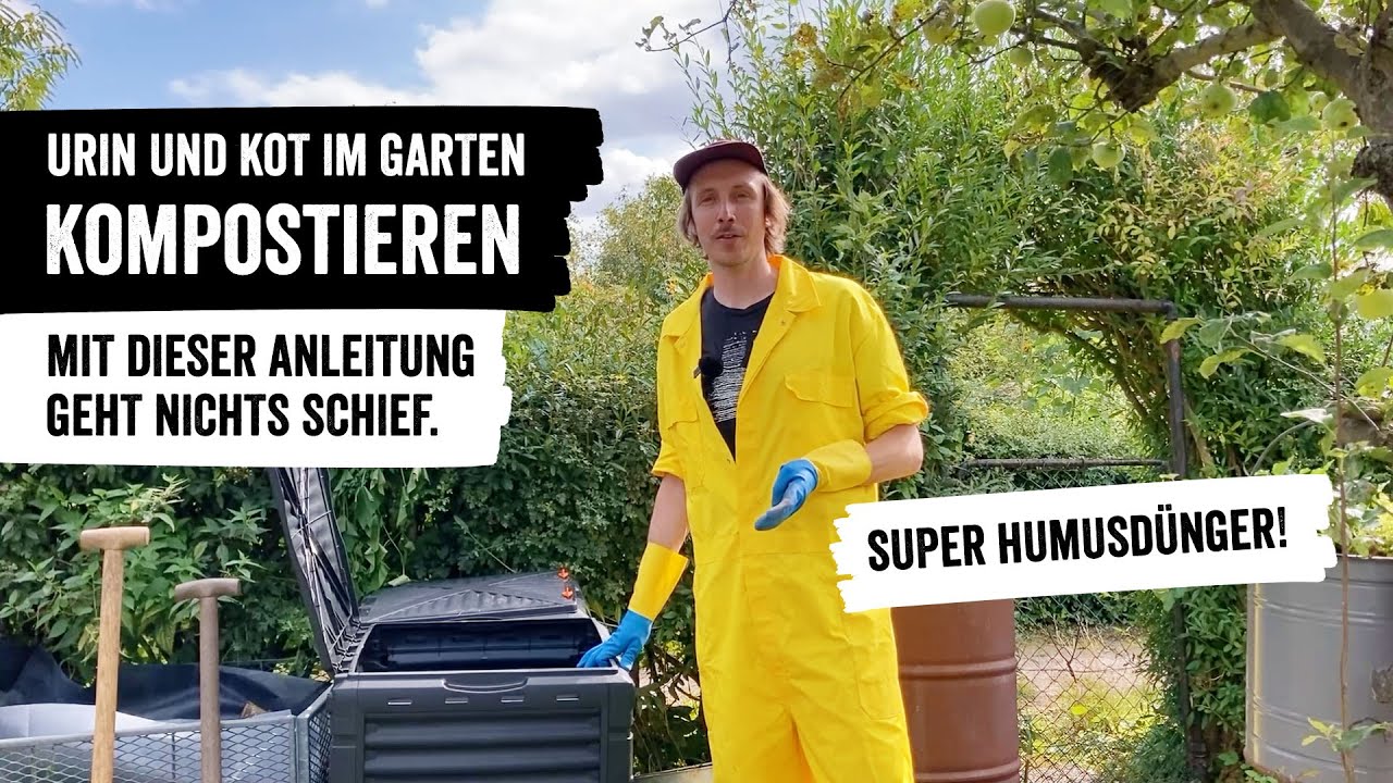 Urin und Kot im Garten kompostieren – Schritt für Schritt erklärt!