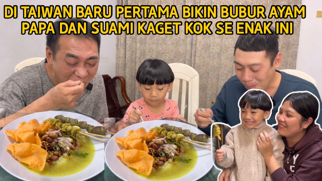 SAJIKAN BUBUR AYAM PERTAMA KALI AWAL NYA TAKUT PAPA BILANG BUBUR TER ENAK SELAMA DIA MAKAN