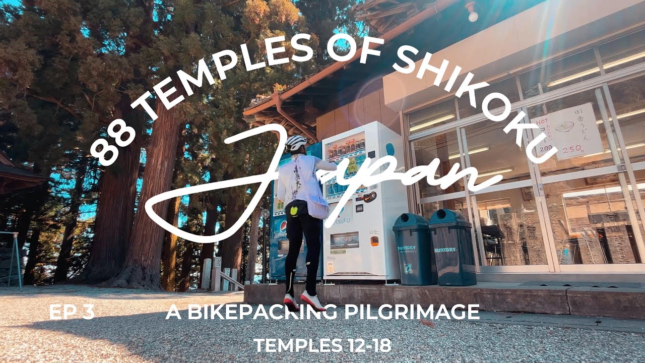 A Bikepacking pilgrimage: Temples 12-18 EP3