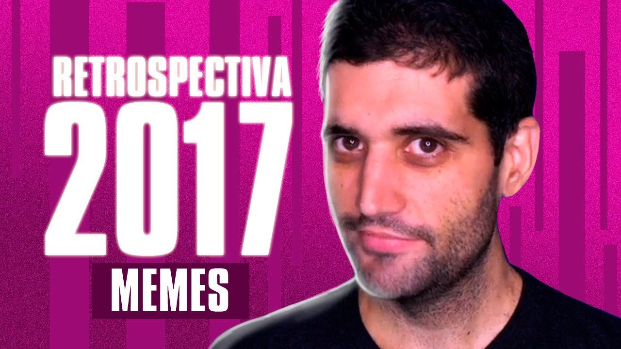 Os melhores memes do ano, RETROSPECTIVA dos memes 2017
